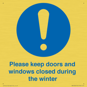 Please keep doors and windows closed during the winter